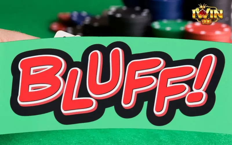 Poker Bluff là gì trong game bài cá cược