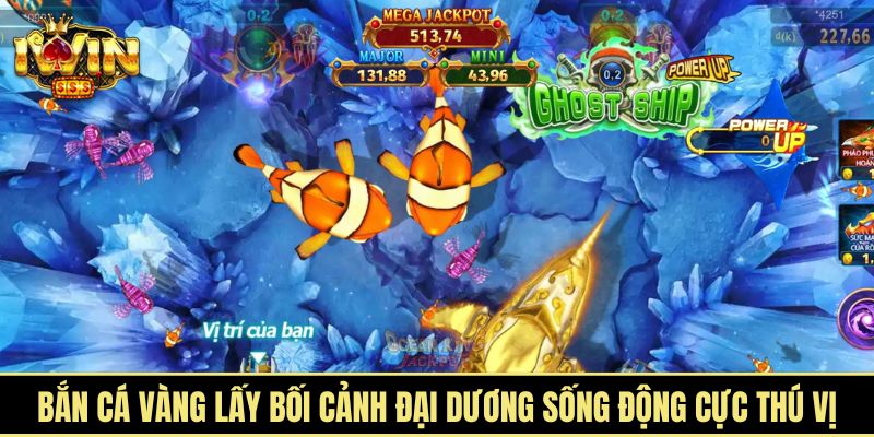 Bắn cá vàng lấy bối cảnh đại dương sống động cực thú vị